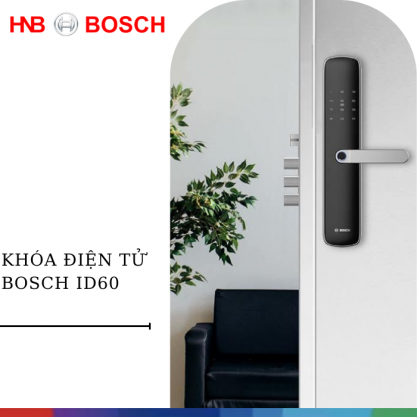 Khóa cửa điện tử Bosch ID60 tiện dụng như thế nào?