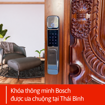 Vì sao khóa cửa thông minh Bosch tại Thái Bình được ưa chuộng?