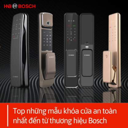 Top những mẫu khóa cửa an toàn nhất đến từ thương hiệu Bosch
